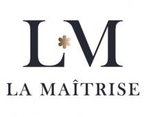 LM LA MAITRISE