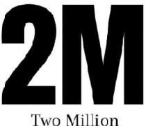 2M TWO MILLION
