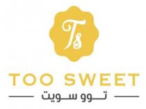 TS TOO SWEET;توو سويت