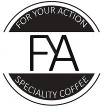 FOR YOUR ACTION FYA SPECIALITY COFFEE