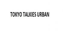 TOKYO TALKIES URBAN