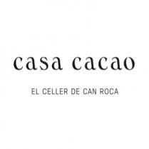 CASA CACAO EL CELLER DE CAN ROCA