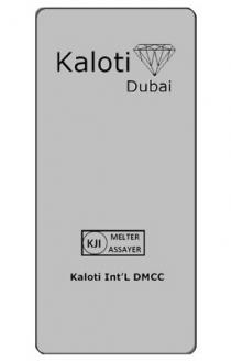 Kaloti Dubai KJI MELTER ASSAYER Kaloti Int'L DMCC