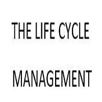 THE LIFE CYCLE MANAGEMENT