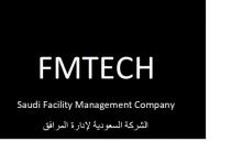 FMTECH Saudi Facility Management Company ;الشركة السعودية لإدارة المرافق