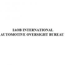 IAOB INTERNATIONAL AUTOMOTIVE OVERSIGHT BUREAU