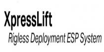 XpressLift Rigless Deployment ESP System