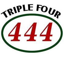 444 TRIPLE FOUR