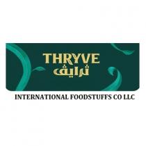 THRYVE International Foodstuffs Co LLC;ثرايف