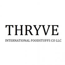 THRYVE INTERNATONAL FOODSTUFFS CO LLC