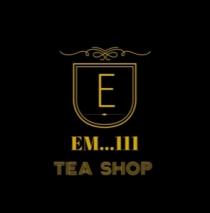 E EM 111 TEA SHOP