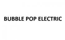 BUBBLE POP ELECTRIC