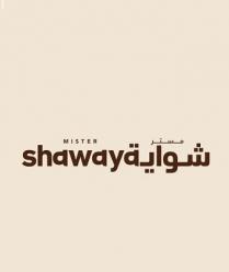 MISTER shawaya;مستر شواية