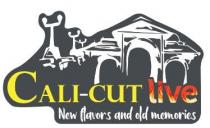 CALI-CUT Live New flavors and old memories