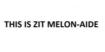 THIS IS ZIT MELON-AIDE