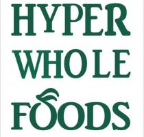 HYPER WHOLE FOODS