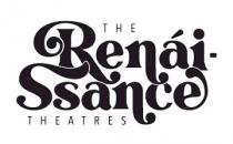 THE Renai-Ssance THEATRES