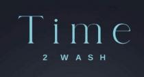 time 2 wash