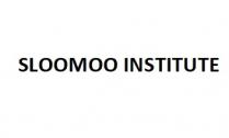 SLOOMOO INSTITUTE