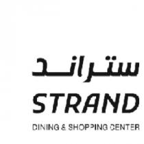 STRAND DINING & SHOPPING CENTER;ستراند