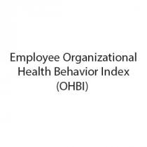 Employee Organizational Health Behavior Index (OHBI)