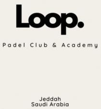 LOOP PADEL CLUB & ACODEMY JEDDAH SAUDI ARABIA