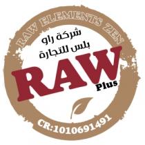 RAW ELEMENTS ZEN RAW Plus CR:1010691491;شركة راو بلس للتجارة