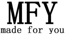 MFY Made For You