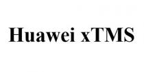 Huawei xTMS