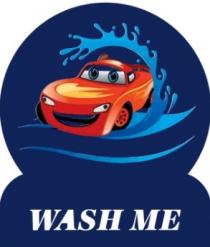 WASH ME