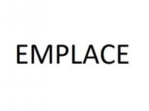 EMPLACE
