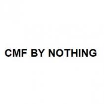 CMF BY NOTHING