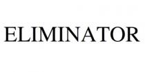 ELIMINATOR