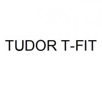 TUDOR T-FIT