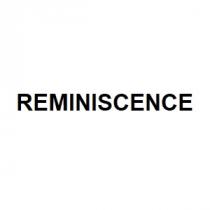 REMINISCENCE