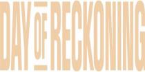 DAY OF RECKONING