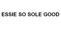 ESSIE SO SOLE GOOD