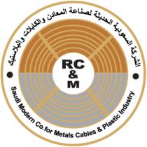 SAUDI MODERN COMPANY FOR METALS CABLES & PLASTIC INDUSTRY RC &M;الشركة السعودية الحديثة لصناعة معادن والكابلات والبلاستيك