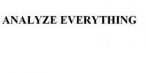 ANALYZE EVERYTHING