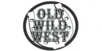 OLD WILD WEST