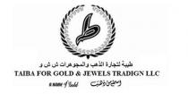 Taiba for Gold & Jewels Trading LLC a Name of Gold;ط طيبة لتجارة الذهب والمجوهرات المحدودة طيبة ش ش و اسم من ذهب