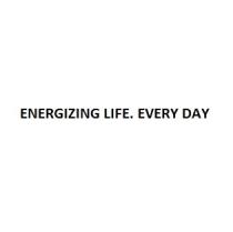 ENERGIZING LIFE. EVERY DAY