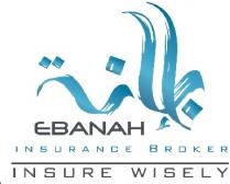 Ebanh INSURANCE BROKER INSURE WISELY;إبانة