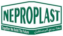 NEPROPLAST together we build the future;معا نبني المستقبل