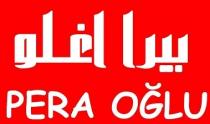 Pera oglu;بيرا اغلو