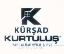 kürşad kurtuluş yapı alüminyum&pvc sıcak bir yuva için