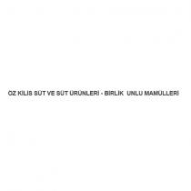 öz kilis süt ve süt ürünleri - birlik unlu mamülleri