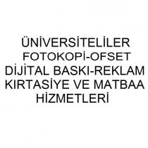 üniversiteliler fotokopi-ofset-dijital baskı-reklam-kırtasiye ve matbaa hizmetleri