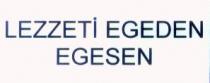 lezzeti egeden egesen