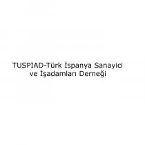tuspiad-türk ispanya sanayici ve işadamları derneği